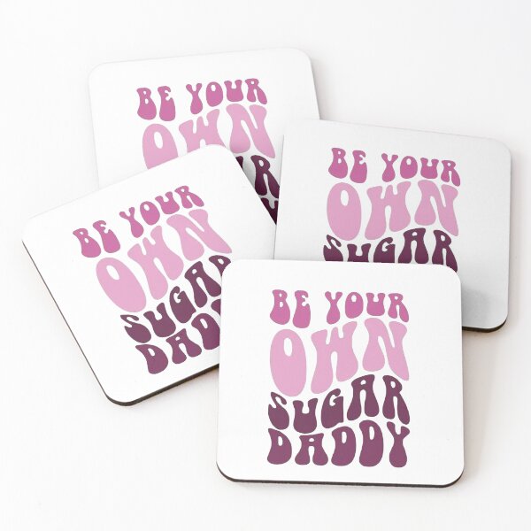 Item preview, be your own daddy make your own sugar designed and sold by Sophistical.