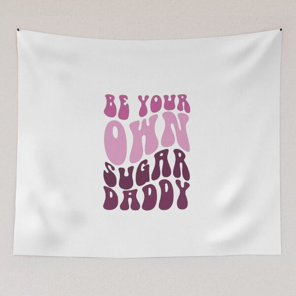 Item preview, be your own daddy make your own sugar designed and sold by Sophistical.