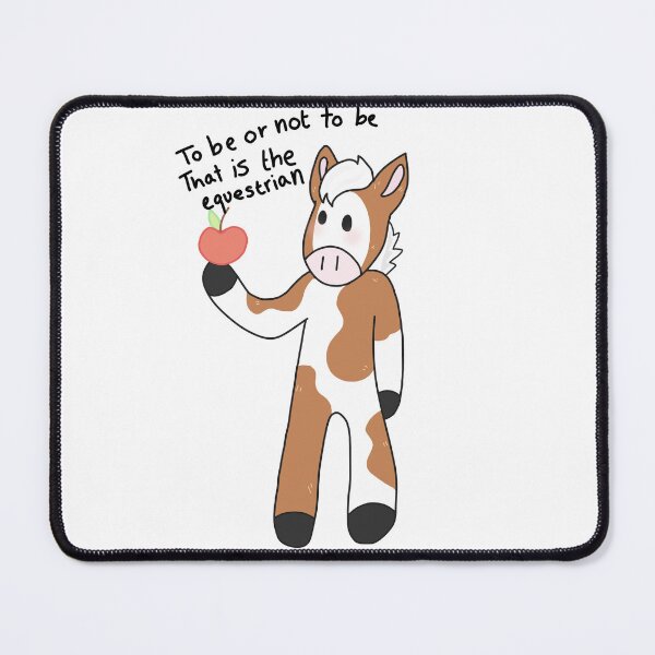 Item preview, To be or not to be, that is the equestrian - Horse Pun designed and sold by thepunchypoodle.