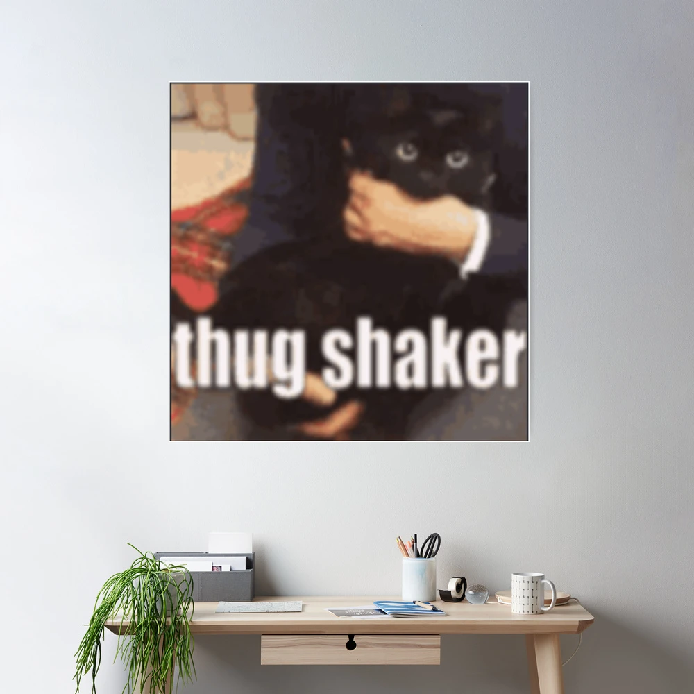 The Thug Shaker