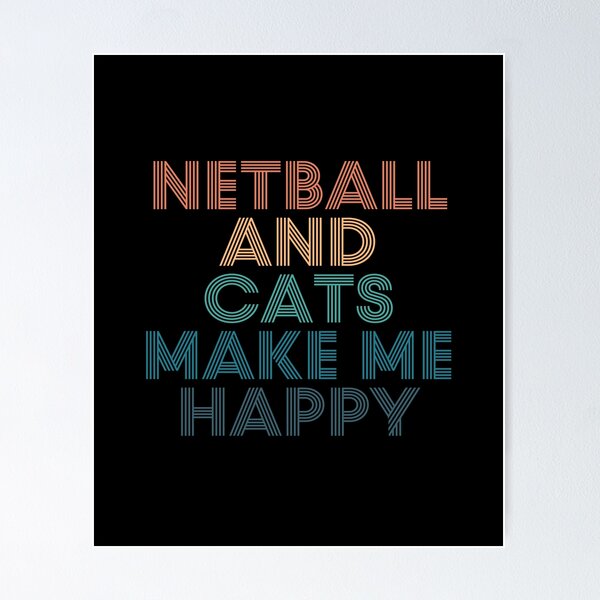 Item preview, Netball And Cats Make Me Happy- Gift for Netball & Cats Fans designed and sold by kindxinn.