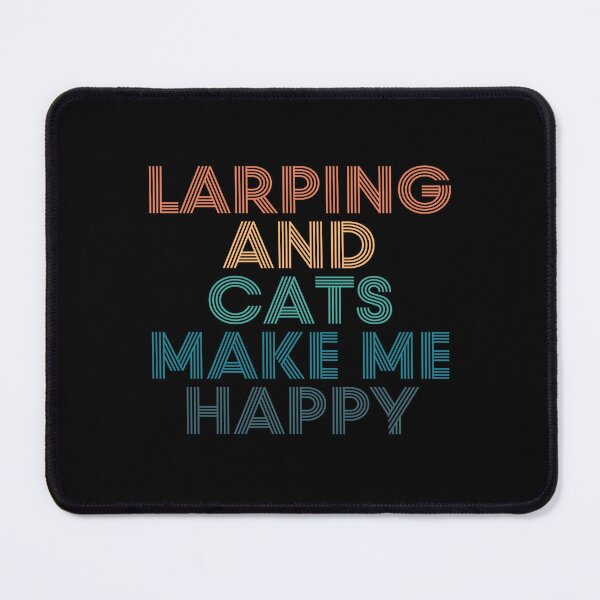 Item preview, Larping And Cats Make Me Happy- Gift for Larping & Cats Fans designed and sold by kindxinn.