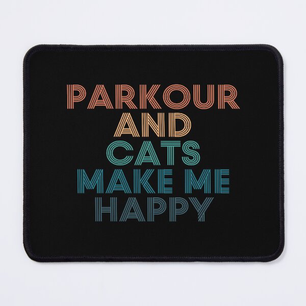 Item preview, Parkour And Cats Make Me Happy- Gift for Parkour & Cats Fans designed and sold by kindxinn.