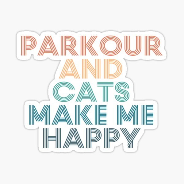 Item preview, Parkour And Cats Make Me Happy- Gift for Parkour & Cats Fans designed and sold by kindxinn.