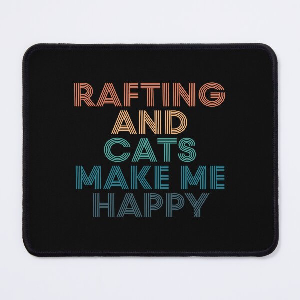 Item preview, Rafting And Cats Make Me Happy- Gift for Rafting & Cats Fans designed and sold by kindxinn.