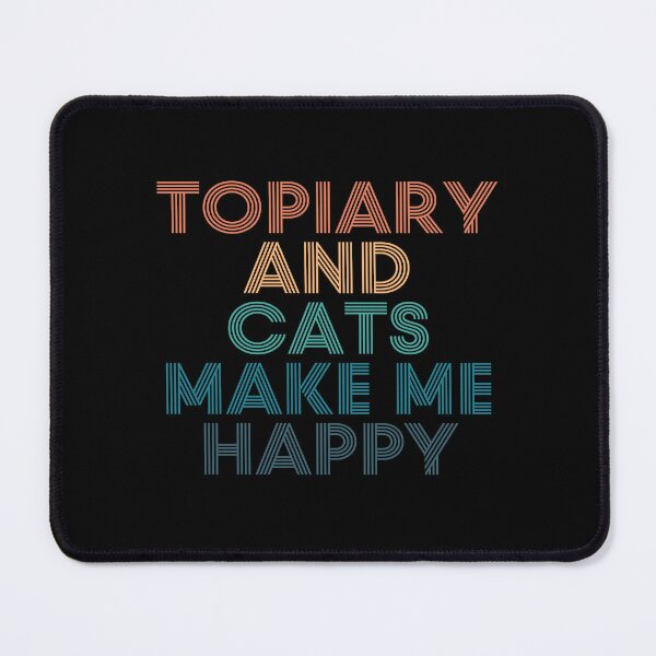 Item preview, Topiary And Cats Make Me Happy- Gift for Topiary & Cats Fans designed and sold by kindxinn.