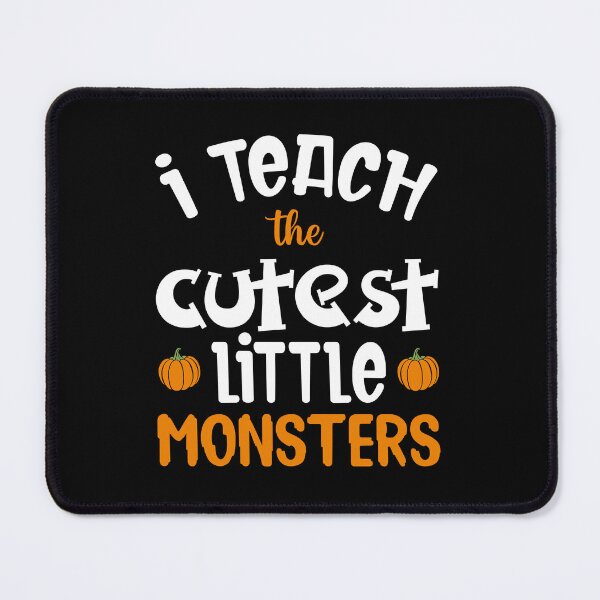 Item preview, I Teach the Cutest Little Monsters Funny Teacher Halloween Design designed and sold by Tonya51.