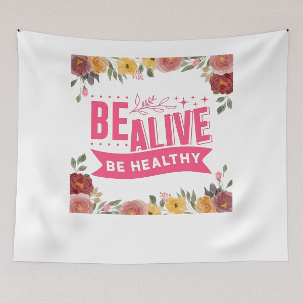 Item preview, Be Alive, Be Healthy - Positive Quote - Floral Design  Motivation - Evolve - Empower - Yoga - Mental Health - Body Health designed and sold by Mechanical-Artt.