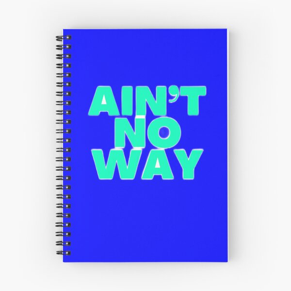 Item preview, Aint No Way designed and sold by Echo Aesthetics.