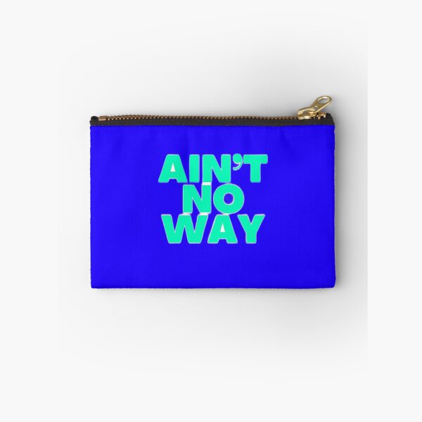 Item preview, Aint No Way designed and sold by Echo Aesthetics.