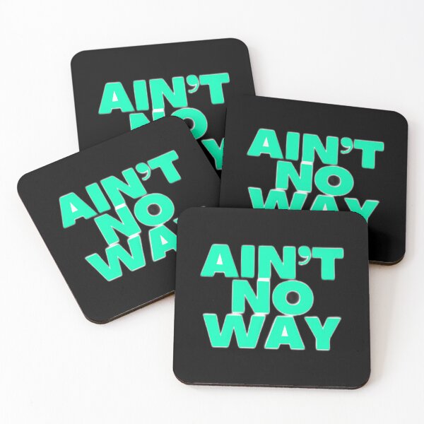 Item preview, Aint No Way designed and sold by Echo Aesthetics.