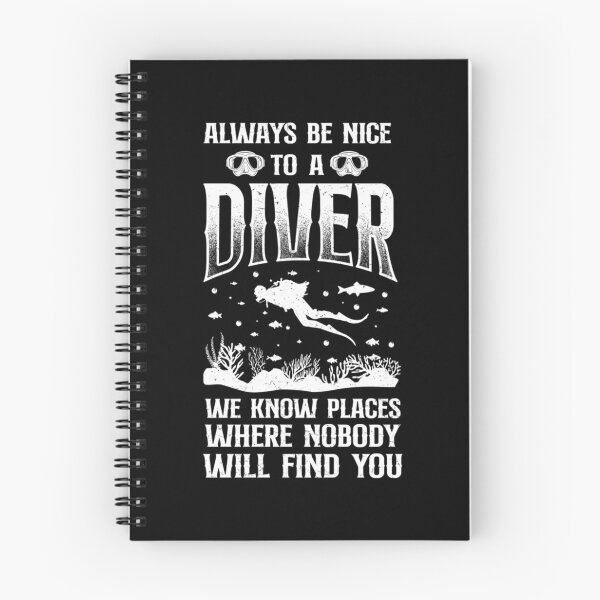 Item preview, Scuba Diving Always Be Nice To A Diver We Know Places designed and sold by RomanStowell.