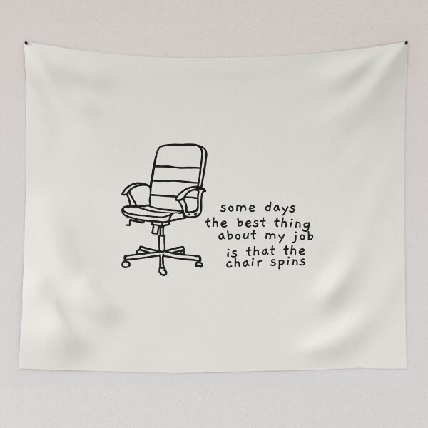 Item preview, some days the best thing about my job is that the chair spins designed and sold by AprilCreations.