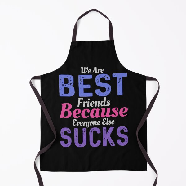 Item preview, We are best friends because everyone else sucks designed and sold by Lezbo1986.