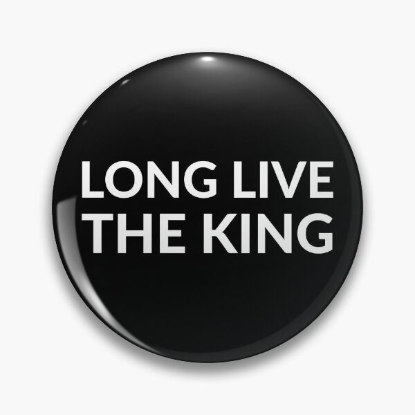 Item preview, "Long Live The King" Slogan designed and sold by BunchOfWords.