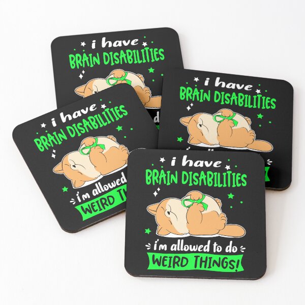 Item preview, Brain Disabilities Awareness Funny I have Brain Disabilities i'm allowed to do Weird Things! designed and sold by JanetShop809.