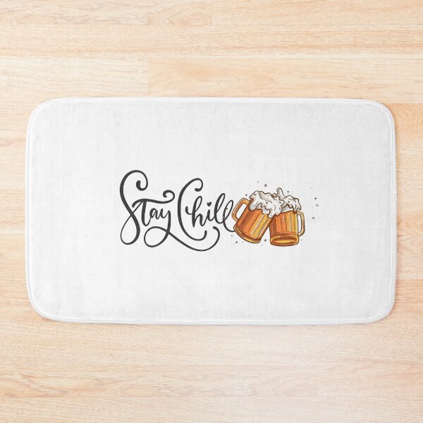 Item preview, STAY CHILL Beer  designed and sold by being trendy.