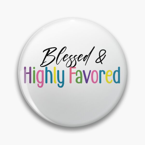 Item preview, Blessed And Highly Favored designed and sold by retro10.