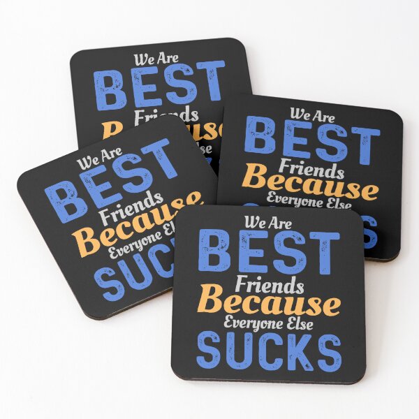 Item preview, We are best friends because everyone else sucks designed and sold by Lezbo1986.