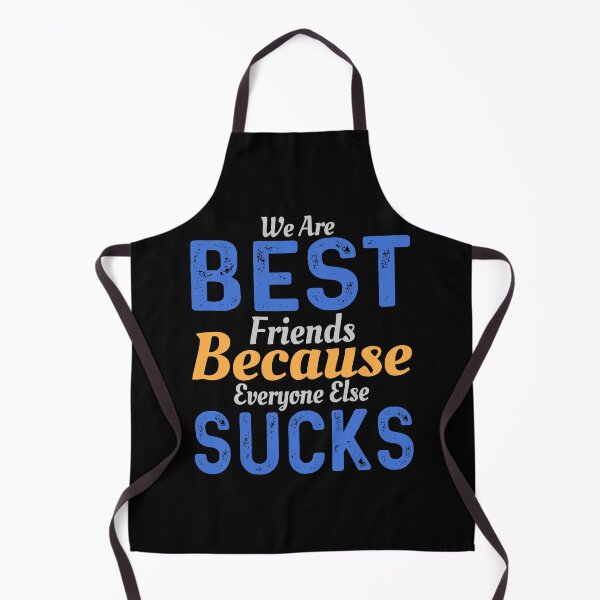 Item preview, We are best friends because everyone else sucks designed and sold by Lezbo1986.