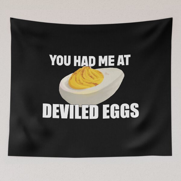 Item preview, You Had Me At Deviled Eggs designed and sold by RoguePixel.