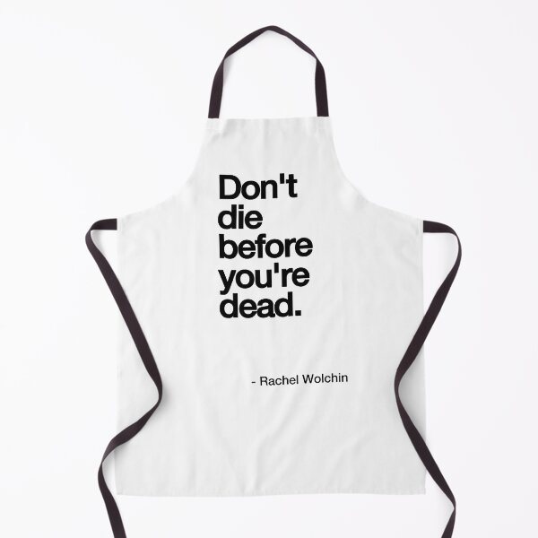 Item preview, DON'T DIE BEFORE YOU'RE DEAD. black / Cool and Funny quotes designed and sold by DRK7DSGN.