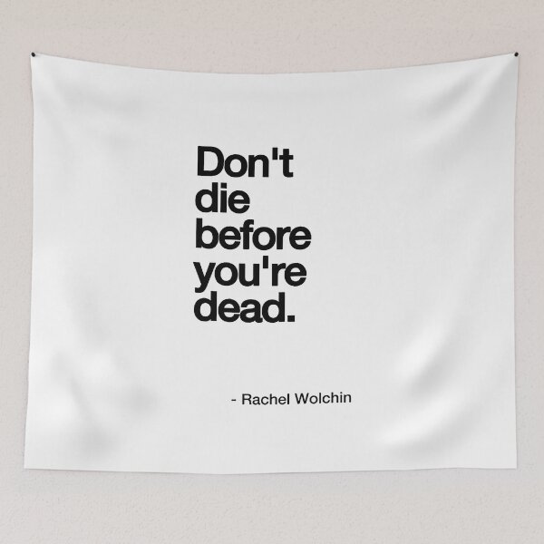 Item preview, DON'T DIE BEFORE YOU'RE DEAD. black / Cool and Funny quotes designed and sold by DRK7DSGN.