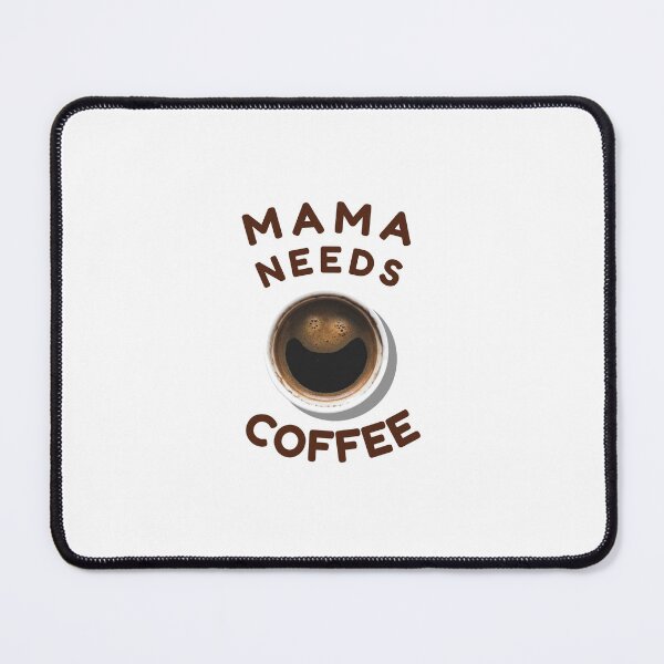 Item preview, Mama Needs Coffee designed and sold by CakmakShop.