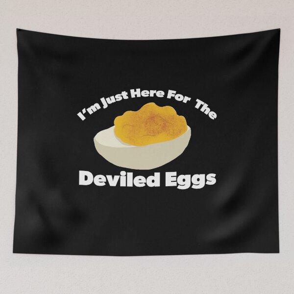 Item preview, I'm Just Here For The Deviled Eggs designed and sold by RoguePixel.