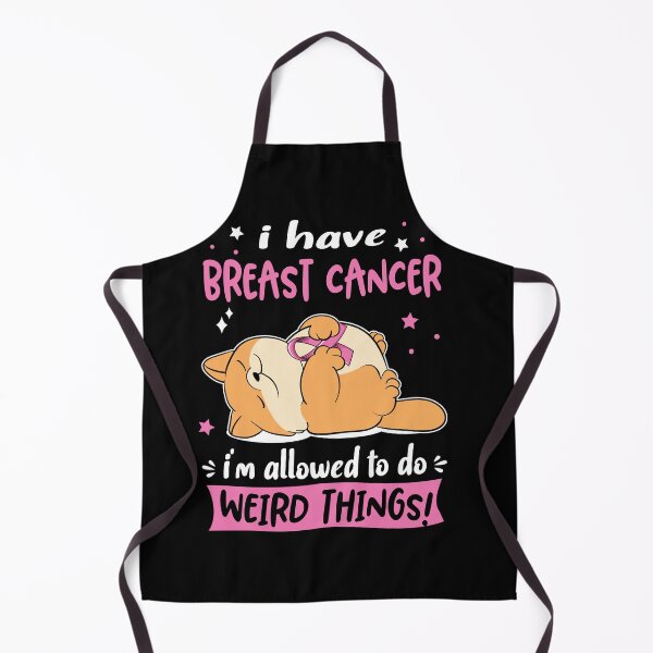 Item preview, Breast Cancer Awareness Funny I have Breast Cancer i'm allowed to do Weird Things! designed and sold by JanetShop809.