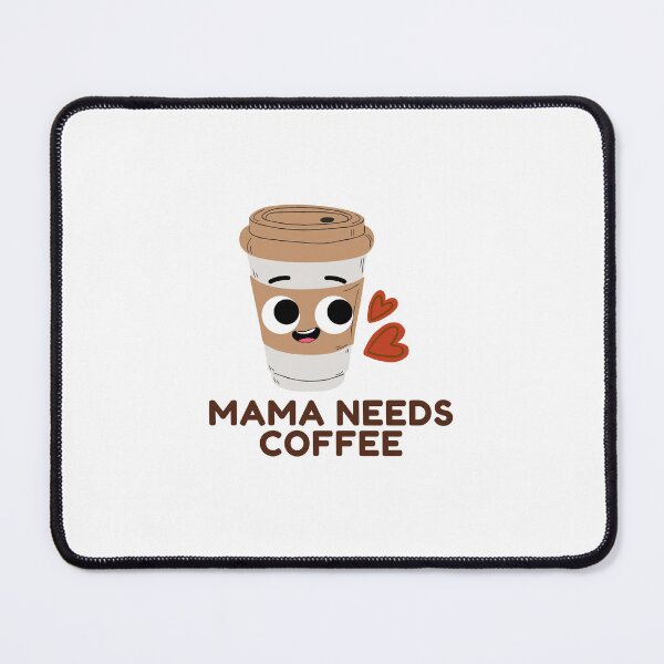 Item preview, Mama Needs Coffee designed and sold by CakmakShop.