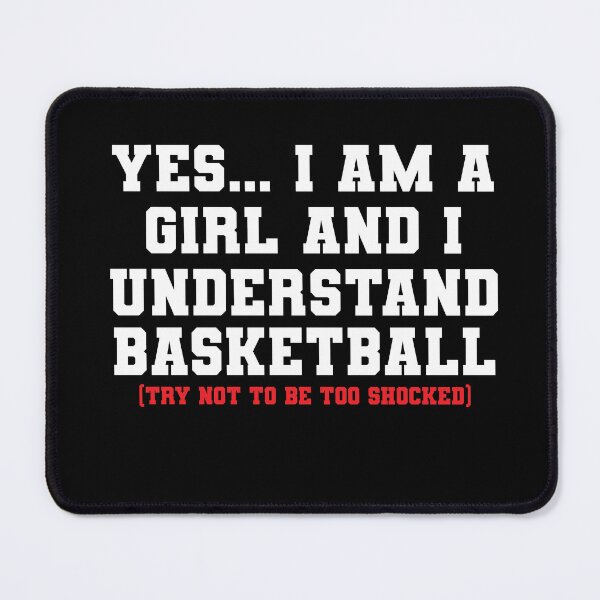 Item preview, Funny I'm A Girl The Understands Basketball designed and sold by RoguePixel.
