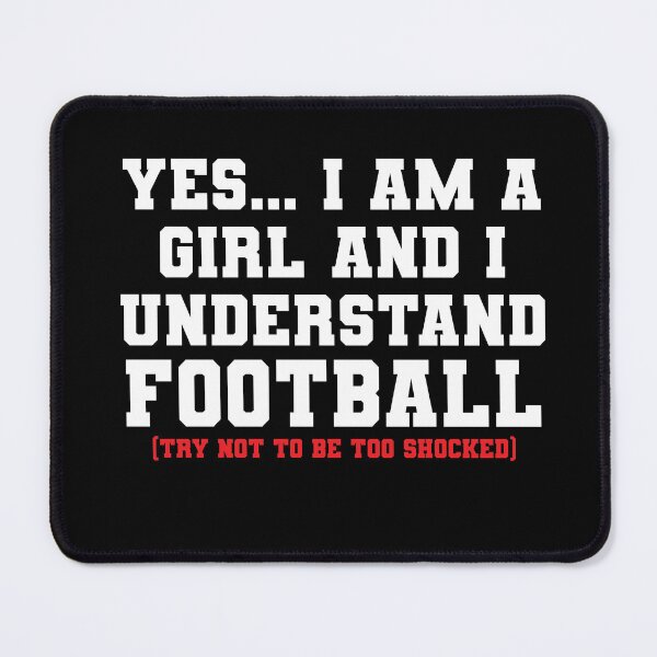 Item preview, Funny I'm A Girl The Understands Football designed and sold by RoguePixel.