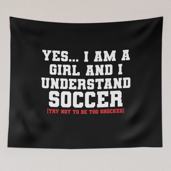 Item preview, Funny I'm A Girl The Understands Soccer designed and sold by RoguePixel.