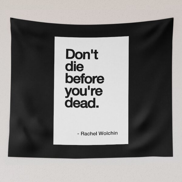 Item preview, DON'T DIE BEFORE YOU'RE DEAD. white box / Cool and Funny quotes designed and sold by DRK7DSGN.