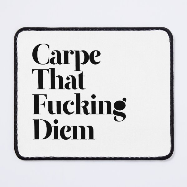 Item preview, CARPE THAT FUCKING DIEM black / Cool and Funny quotes designed and sold by DRK7DSGN.