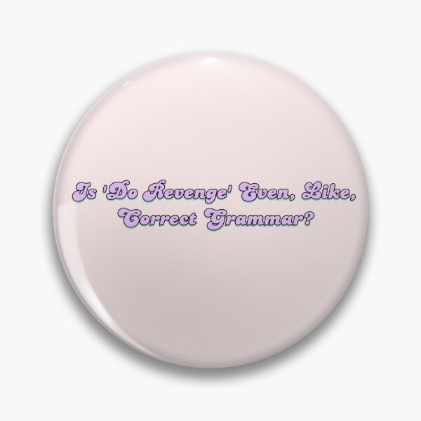 Item preview, Is ‘do revenge’ even like , correct grammar? designed and sold by KellieSpace.