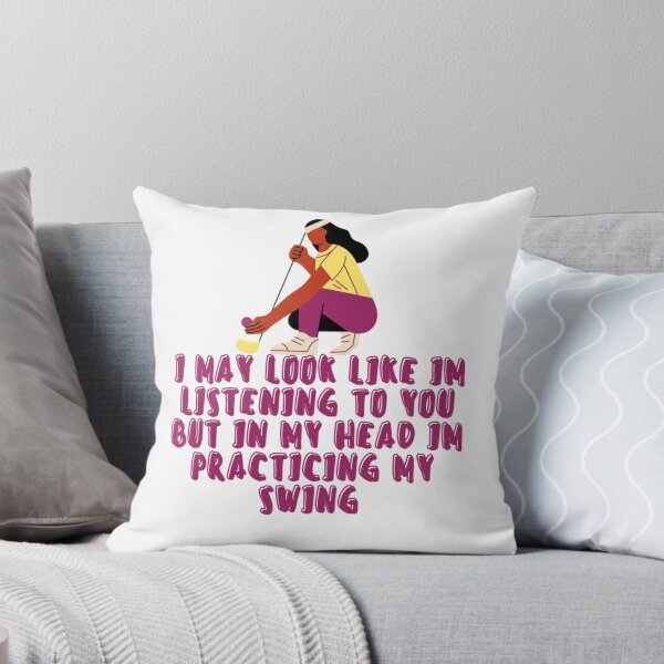 Item preview, I may look like I am listening to you but in my  head I am practicing my swing_best gift for golfers designed and sold by Douniaya.