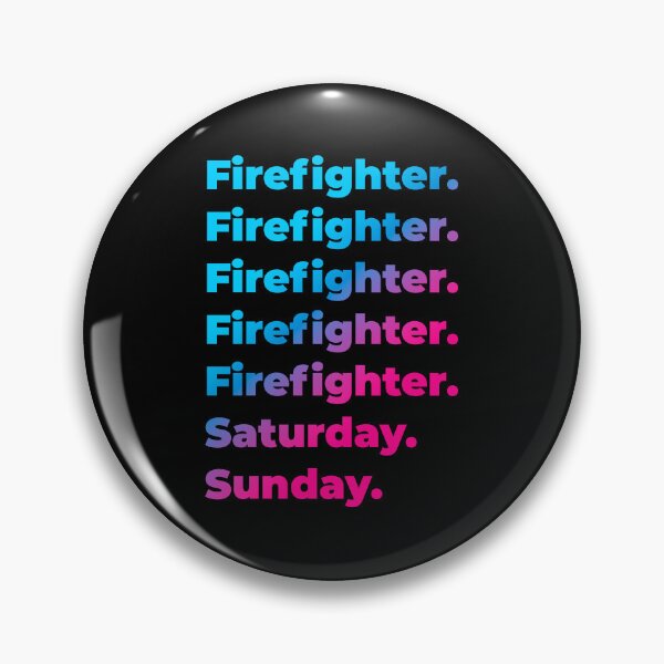 Item preview, Firefighter. Saturday. Sunday. designed and sold by SVPOD.