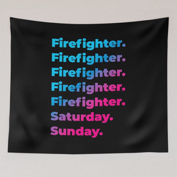 Item preview, Firefighter. Saturday. Sunday. designed and sold by SVPOD.