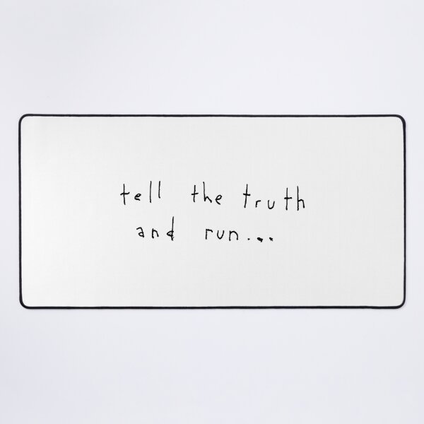 Item preview, TELL THE TRUTH AND RUN... black / Cool and Funny quotes designed and sold by DRK7DSGN.