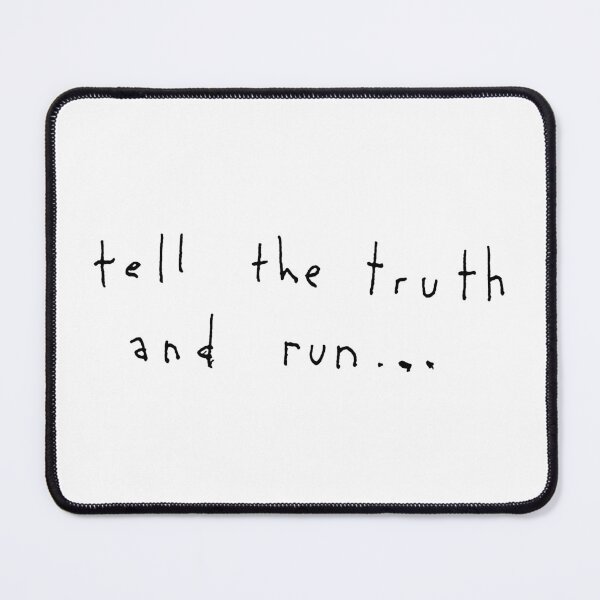 Item preview, TELL THE TRUTH AND RUN... black / Cool and Funny quotes designed and sold by DRK7DSGN.