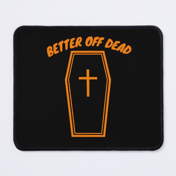 Item preview, Better Off Dead - Black & Orange designed and sold by TheeForestFox Shop.