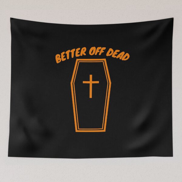 Item preview, Better Off Dead - Black & Orange designed and sold by TheeForestFox Shop.