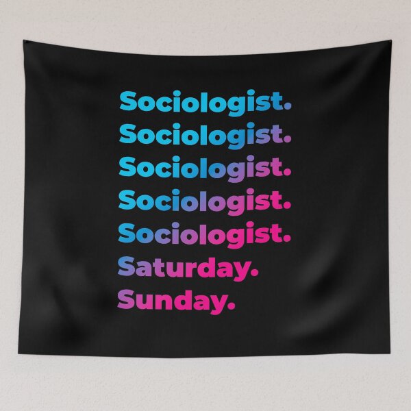 Item preview, Sociologist. Saturday. Sunday. designed and sold by SVPOD.