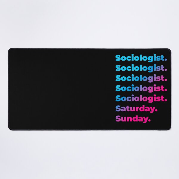 Item preview, Sociologist. Saturday. Sunday. designed and sold by SVPOD.