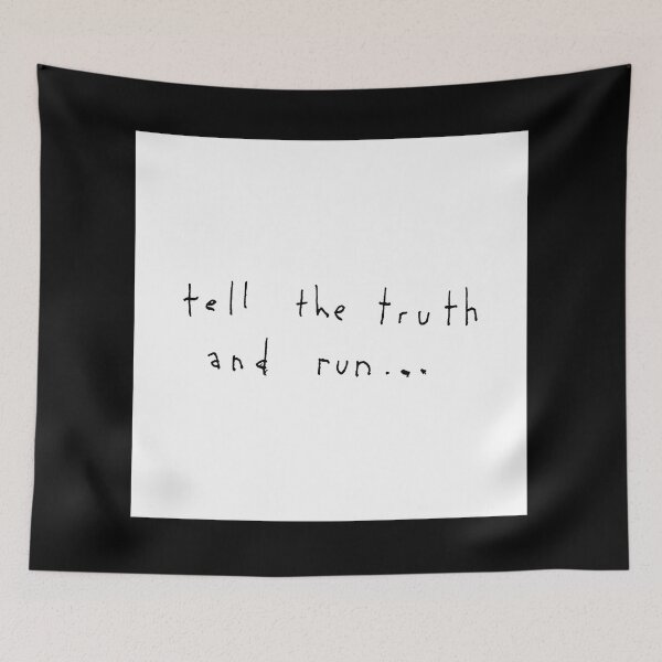 Item preview, TELL THE TRUTH AND RUN... white box / Cool and Funny quotes designed and sold by DRK7DSGN.