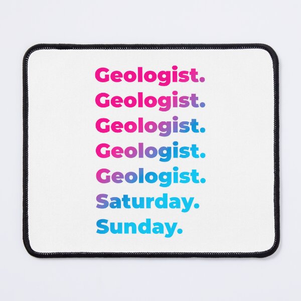 Item preview, Geologist work week designed and sold by SVPOD.