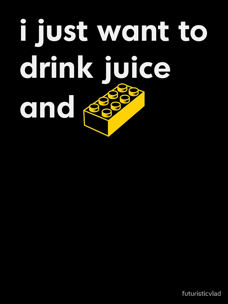 Thumbnail 2 of 2, Kids T-Shirt, I Just Want to Drink Juice and [Brick]! designed and sold by futuristicvlad.