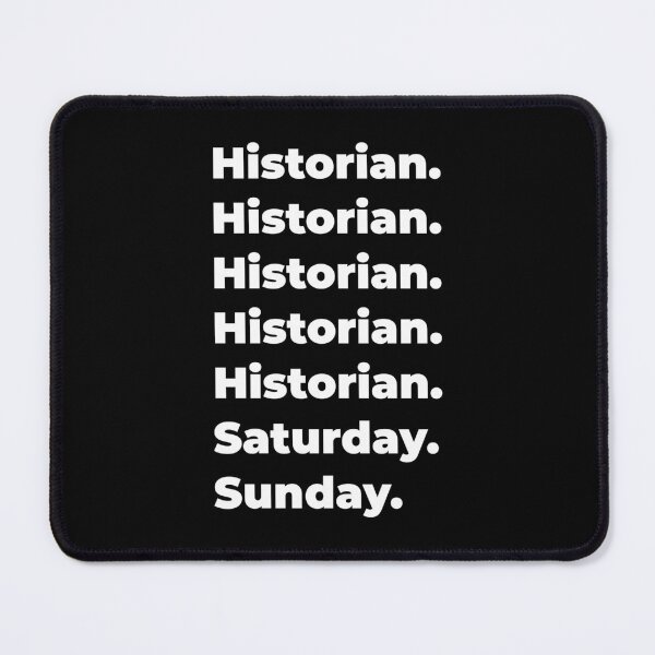 Item preview, Historian saturday and sunday designed and sold by SVPOD.